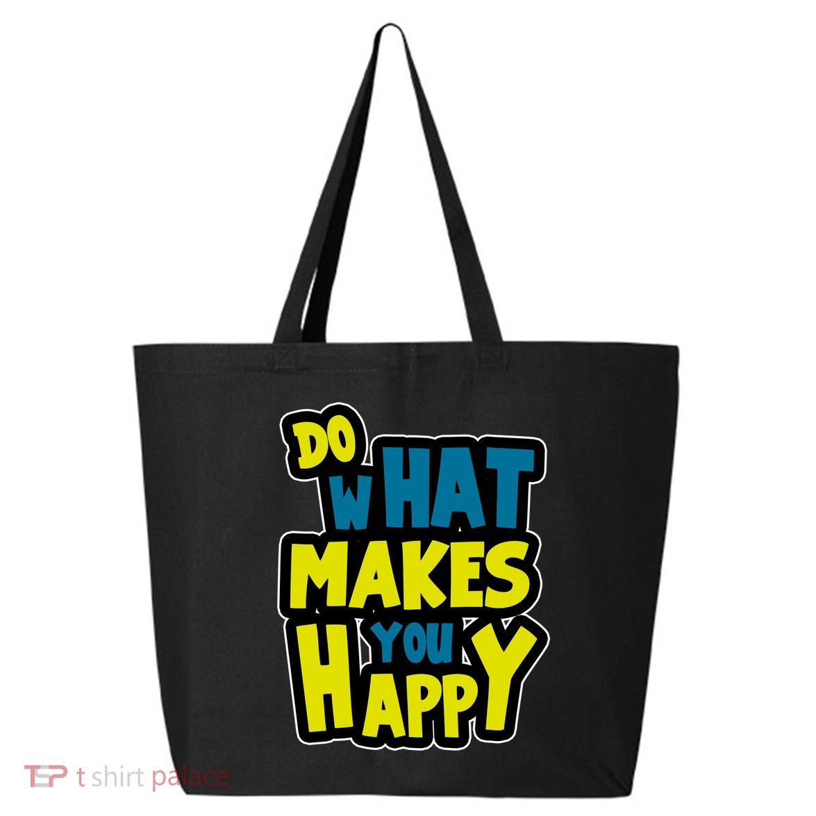 Do What Makes You Happy Postive Quote 25L Jumbo Tote