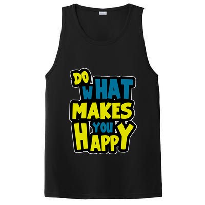 Do What Makes You Happy Postive Quote PosiCharge Competitor Tank