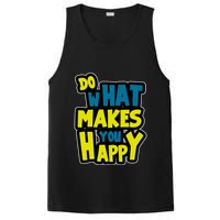 Do What Makes You Happy Postive Quote PosiCharge Competitor Tank