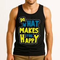 Do What Makes You Happy Postive Quote Tank Top