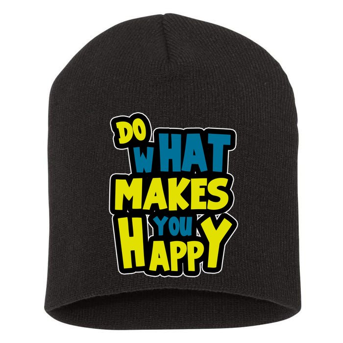 Do What Makes You Happy Postive Quote Short Acrylic Beanie