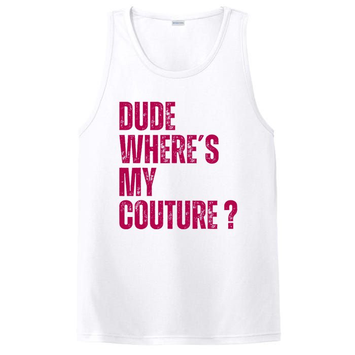 Dude WhereS My Couture Funny Couture PosiCharge Competitor Tank