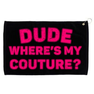 Dude WhereS My Couture Funny Saying Purple Dude Costume Grommeted Golf Towel