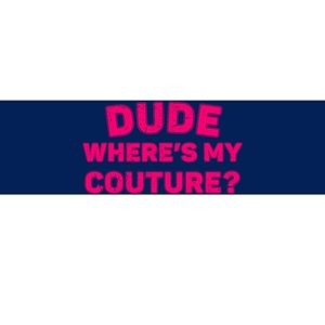 Dude WhereS My Couture Funny Saying Purple Dude Costume Bumper Sticker