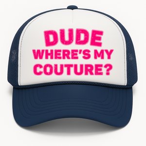 Dude WhereS My Couture Funny Saying Purple Dude Costume Trucker Hat