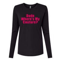 Dude WhereS My Couture Sarcastic Funny Saying Womens Cotton Relaxed Long Sleeve T-Shirt