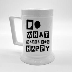 Do What Make You Happy Gratitude Inspirational Gift Beer Stein