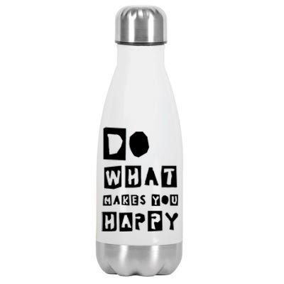 Do What Make You Happy Gratitude Inspirational Gift Stainless Steel Insulated Water Bottle