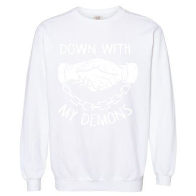 Down With My Demons Deal Handshake Aesthetic Humour Goth Garment-Dyed Sweatshirt