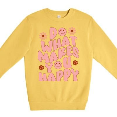 Do What Makes You Happy Hippie Retro Smile Premium Crewneck Sweatshirt