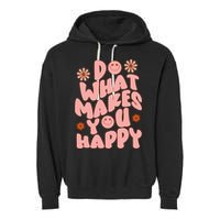 Do What Makes You Happy Hippie Retro Smile Garment-Dyed Fleece Hoodie