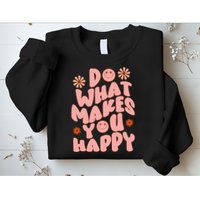 Do What Makes You Happy Hippie Retro Smile Sweatshirt