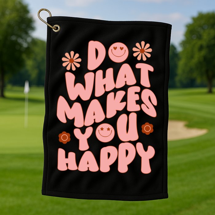 Do What Makes You Happy Hippie Retro Smile Golf Towel
