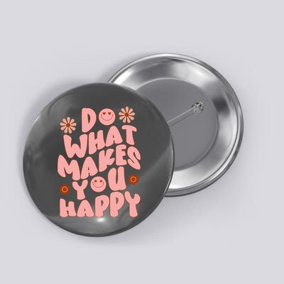 Do What Makes You Happy Hippie Retro Smile Button