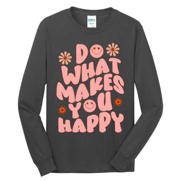 Do What Makes You Happy Hippie Retro Smile Tall Long Sleeve T-Shirt