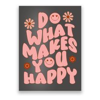 Do What Makes You Happy Hippie Retro Smile Poster