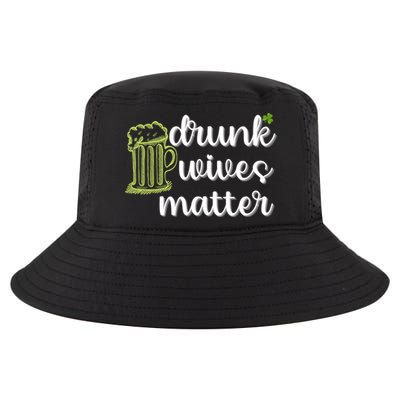 Drunk Wives Matter St Patricks Day Saint Pattys Funny Quote Gift Cool Comfort Performance Bucket Hat