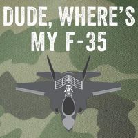 Dude Where’s My F35? Funny Missing F35 Meme Lost Gun Find My F35 Legacy Tie Dye Trucker Hat