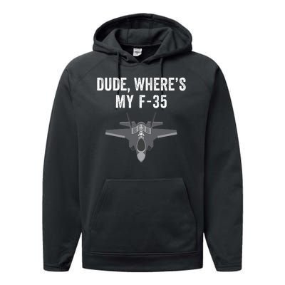 Dude Where’s My F35? Funny Missing F35 Meme Lost Gun Find My F35 Performance Fleece Hoodie