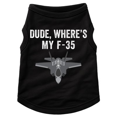 Dude Where’s My F35? Funny Missing F35 Meme Lost Gun Find My F35 Doggie Tank