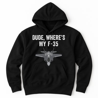 Dude Where’s My F35? Funny Missing F35 Meme Lost Gun Find My F35 Hoodie