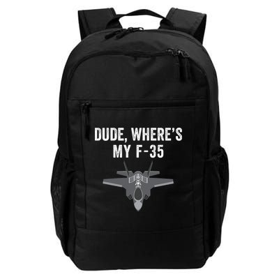 Dude Where’s My F35? Funny Missing F35 Meme Lost Gun Find My F35 Backpack