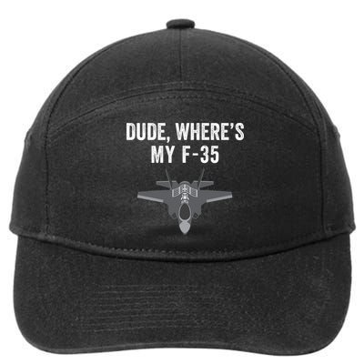 Dude Where’s My F35? Funny Missing F35 Meme Lost Gun Find My F35 7-Panel Snapback Hat