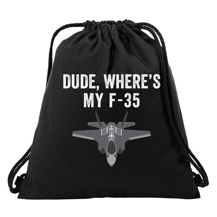 Dude Where’s My F35? Funny Missing F35 Meme Lost Gun Find My F35 Drawstring Bag