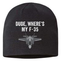 Dude Where’s My F35? Funny Missing F35 Meme Lost Gun Find My F35 Sustainable Beanie