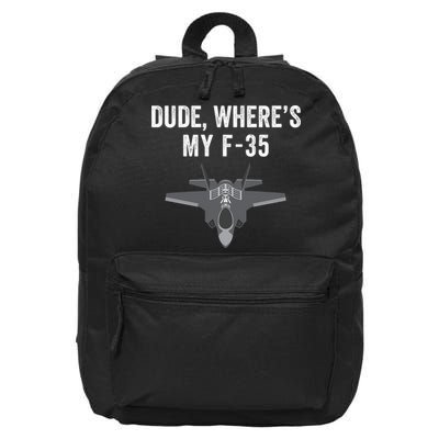 Dude Where’s My F35? Funny Missing F35 Meme Lost Gun Find My F35 16 in Basic Backpack