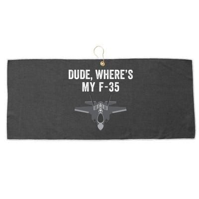 Dude Where’s My F35? Funny Missing F35 Meme Lost Gun Find My F35 Large Microfiber Waffle Golf Towel