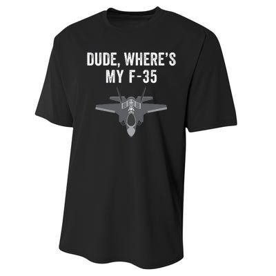 Dude Where’s My F35? Funny Missing F35 Meme Lost Gun Find My F35 Performance Sprint T-Shirt