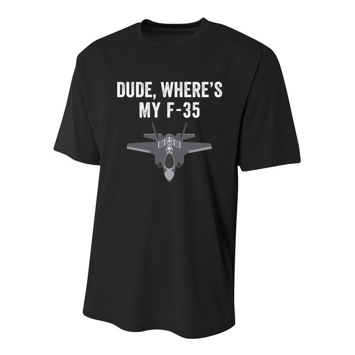 Dude Where’s My F35? Funny Missing F35 Meme Lost Gun Find My F35 Youth Performance Sprint T-Shirt
