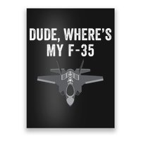 Dude Where’s My F35? Funny Missing F35 Meme Lost Gun Find My F35 Poster