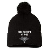 Dude Where’s My F35? Funny Missing F35 Meme Lost Gun Find My F35 Pom Pom 12in Knit Beanie
