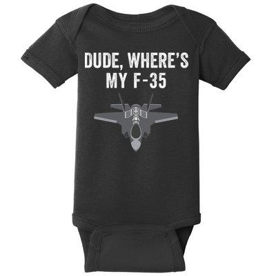 Dude Where’s My F35? Funny Missing F35 Meme Lost Gun Find My F35 Baby Bodysuit