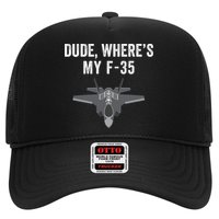 Dude Where’s My F35? Funny Missing F35 Meme Lost Gun Find My F35 Trucker Hat