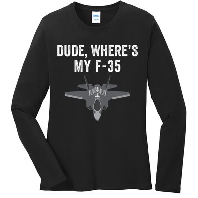 Dude Where’s My F35? Funny Missing F35 Meme Lost Gun Find My F35 Ladies Long Sleeve Shirt