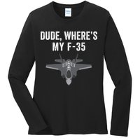 Dude Where’s My F35? Funny Missing F35 Meme Lost Gun Find My F35 Ladies Long Sleeve Shirt