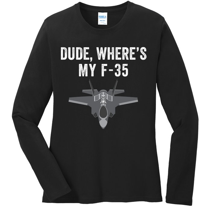 Dude Where’s My F35? Funny Missing F35 Meme Lost Gun Find My F35 Ladies Long Sleeve Shirt