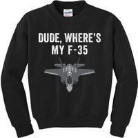 Dude Where’s My F35? Funny Missing F35 Meme Lost Gun Find My F35 Kids Sweatshirt