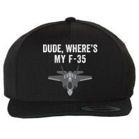 Dude Where’s My F35? Funny Missing F35 Meme Lost Gun Find My F35 Wool Snapback Cap