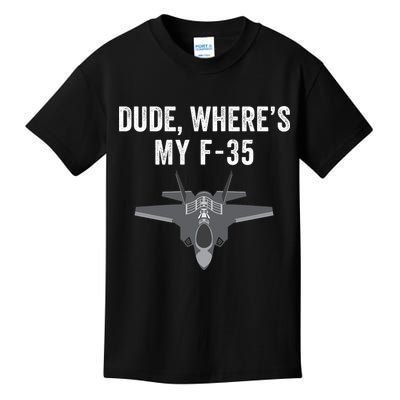 Dude Where’s My F35? Funny Missing F35 Meme Lost Gun Find My F35 Kids T-Shirt
