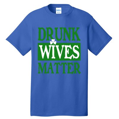 Drunk Wives Matter Gift Tall T-Shirt