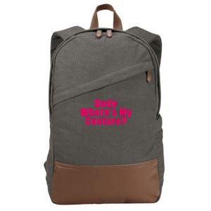 Dude Wheres My Couture Trending Sarcastic Funny Saying Cotton Canvas Backpack