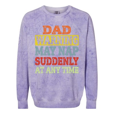 Dad Warning May Nap Suddenly At Any Time Father Gift Colorblast Crewneck Sweatshirt