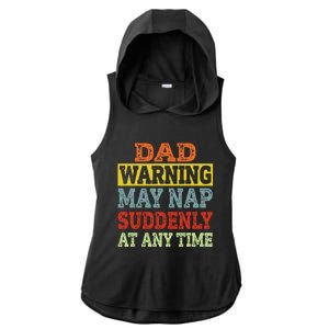 Dad Warning May Nap Suddenly At Any Time Father Gift Ladies PosiCharge Tri-Blend Wicking Draft Hoodie Tank