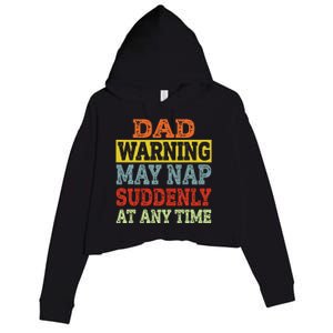 Dad Warning May Nap Suddenly At Any Time Father Gift Crop Fleece Hoodie