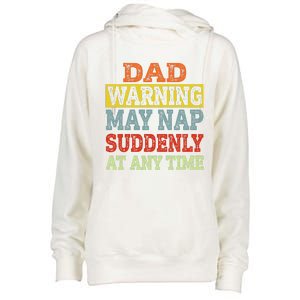 Dad Warning May Nap Suddenly At Any Time Father Gift Womens Funnel Neck Pullover Hood