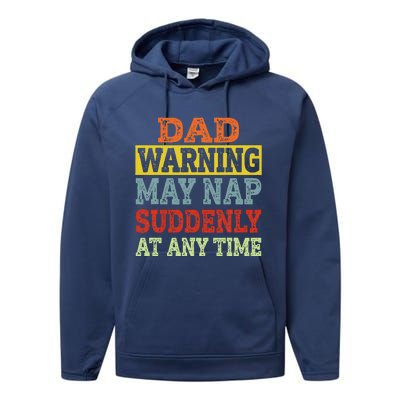 Dad Warning May Nap Suddenly At Any Time Father Gift Performance Fleece Hoodie